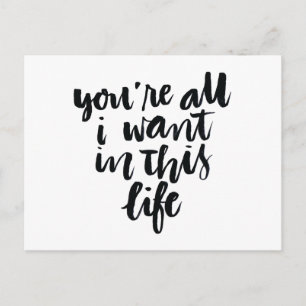 Carte Postale Citations d'amour : Vous êtes tout ce que je veux 