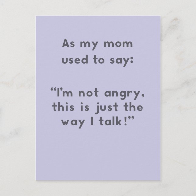 Carte Postale Citations de maman : Pas en colère, juste la façon (Devant)