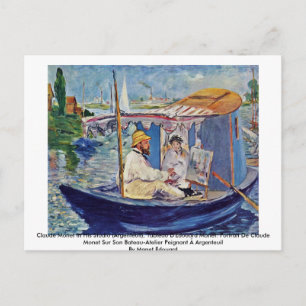 Carte Postale Claude Monet Dans Son Studio (Argenteuil)