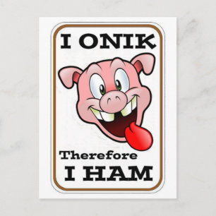 Carte Postale Cochon gras et fou avec une citation "I HAM" génia