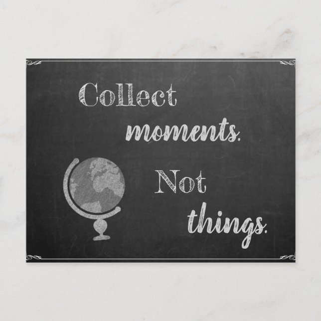 Carte Postale Collectionner des moments, pas des choses (Devant)