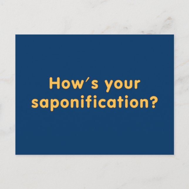Carte Postale Comment va votre saponification (Devant)