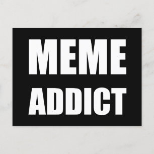 Carte Postale Conception de texte blanc "Meme Addict"