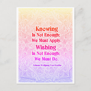 Carte Postale Connaître ne suffit pas - Citation positive