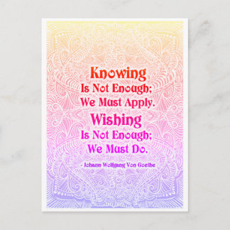 Carte Postale Connaître ne suffit pas - Citation positive