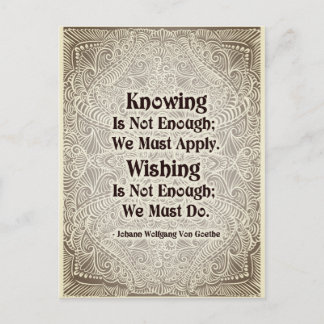 Carte Postale Connaître ne suffit pas - Citation positive