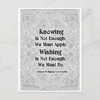 Carte Postale Connaître ne suffit pas - Citation positive