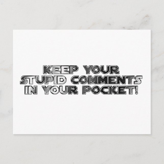 Carte Postale Conserver vos commentaires stupides (Devant)