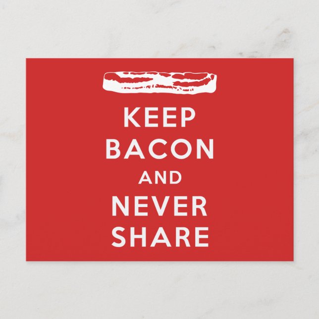 Carte Postale Conservez Bacon Et Ne Partagez Jamais (Devant)