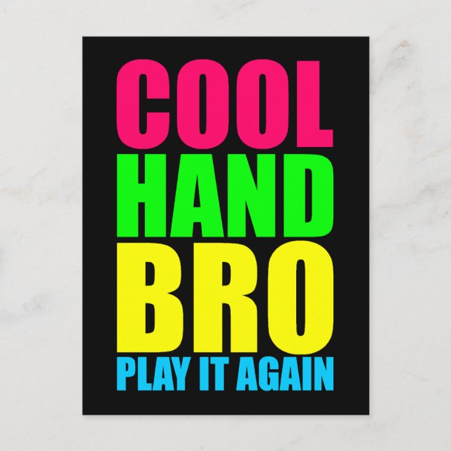 CARTE POSTALE COOL HAND BRO JOUEZ À NOUVEAU (Devant)