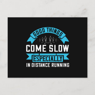 Carte Postale Courir - Les bonnes choses sont lentes