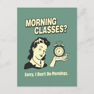 Carte Postale Cours du matin : Je ne fais pas le matin