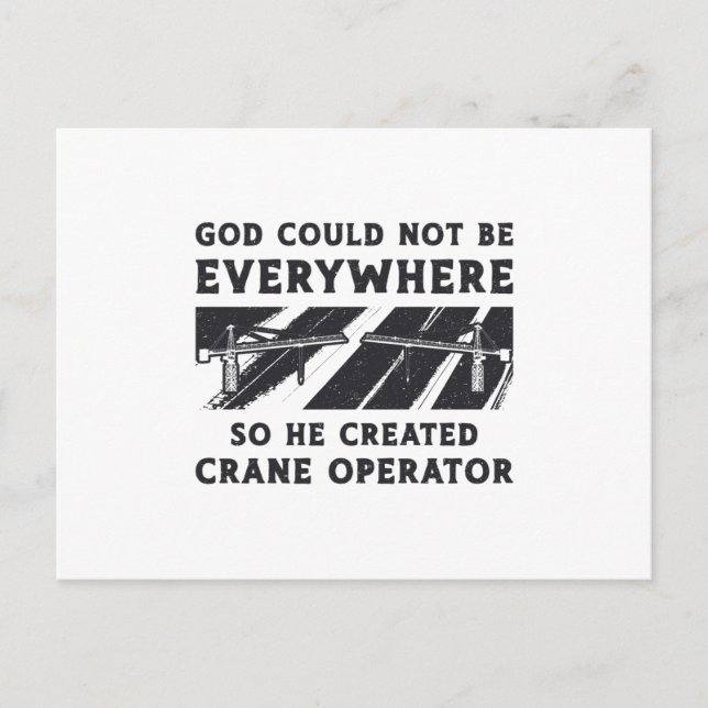 Carte Postale Crane Operator God Could Not Be Driver Worker (Devant)