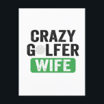 Carte Postale Crazy Golfer Wife Funny Golf Widow Wife Golf Cours<br><div class="desc">balançoire, puce, caddy, tranche, vert, tee, birdie, putter, cadeau, anniversaire, femme, couple, mariage</div>