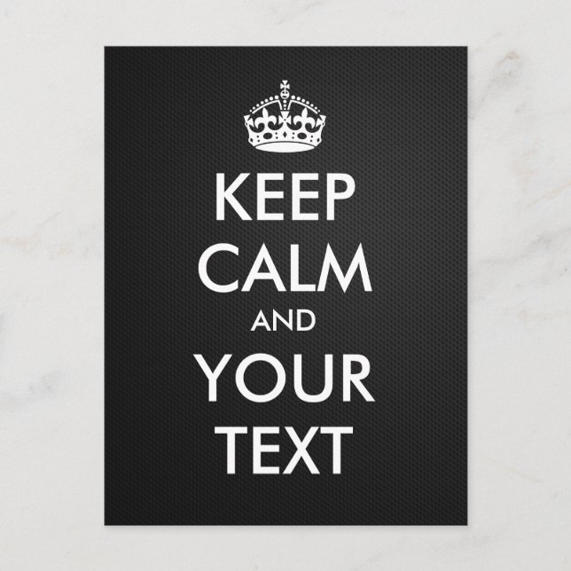 Carte Postale Créez votre propre "Keep Calm and Carry On" (métal (Devant)