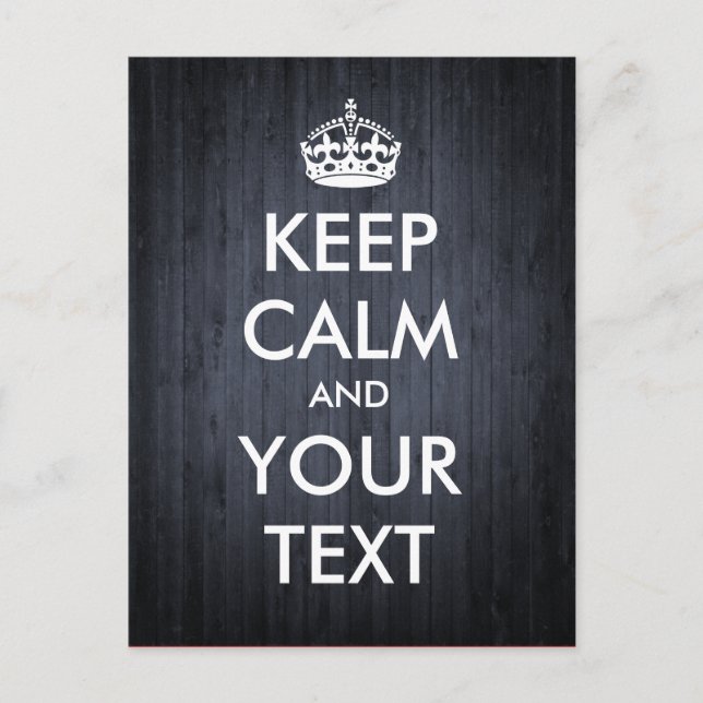 Carte Postale Créez votre propre "Keep Calm & Carry On" (bois fo (Devant)