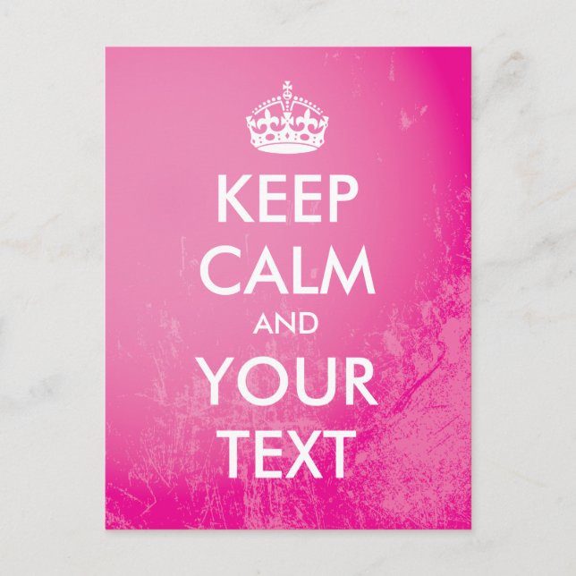Carte Postale Créez votre propre "Keep Calm" (grunge rose) (Devant)