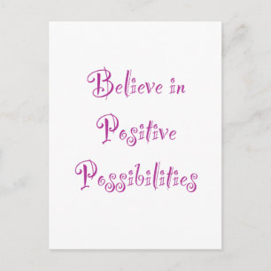 Carte Postale Croire aux possibilités positives