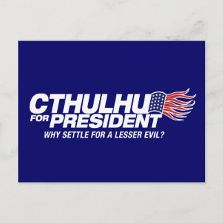 Carte Postale cthulhu pour président - pourquoi se contenter d'u
