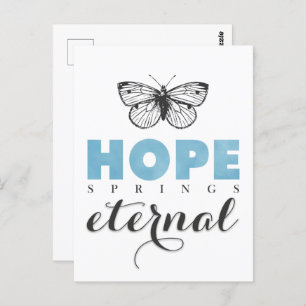 Carte Postale Cute Inspirational Hope Springs papillon éternel