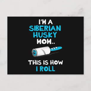 Carte Postale Dans le Siberian husky mama this is how i roll des
