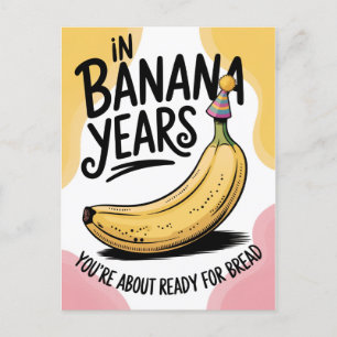 Carte Postale Dans les années bananes, vous êtes un vieux jeu de