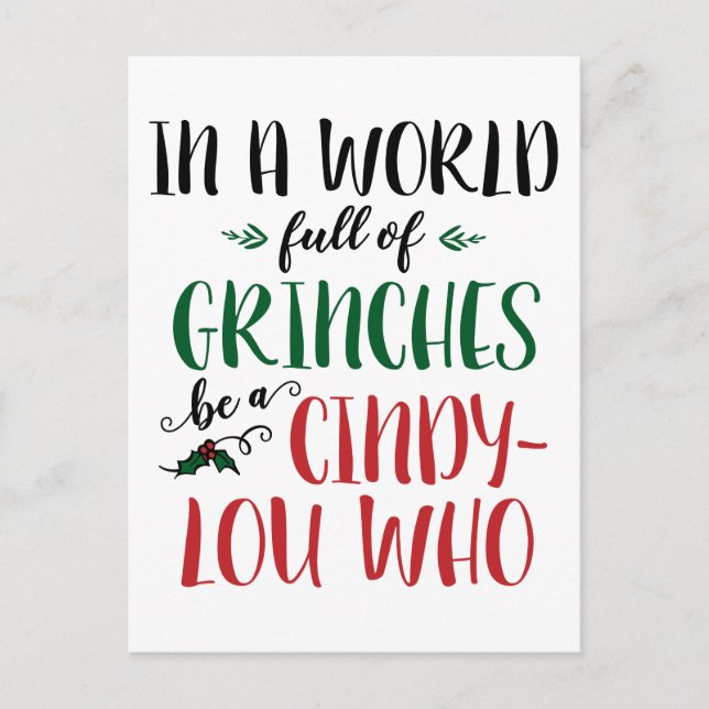 Carte Postale Dans un monde de Grinches Be a Cindy-Lou Who Citat (Devant)