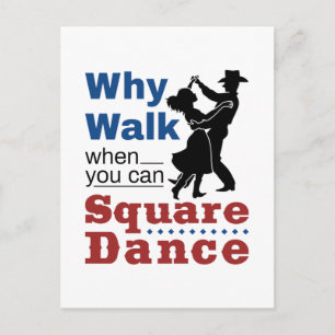 Carte Postale Danse carrée Pourquoi marcher quand on peut faire