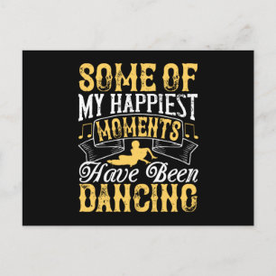 Carte Postale Danse - Mes Moments Les Plus Heureux Ont Été La Da