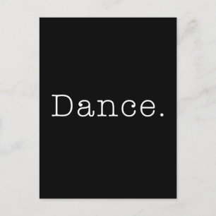 Carte Postale Danse. Modèle de la citation de danse en noir et b