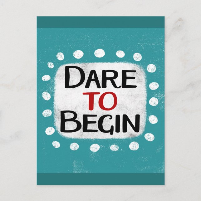 Carte postale Dare To Begin (Devant)