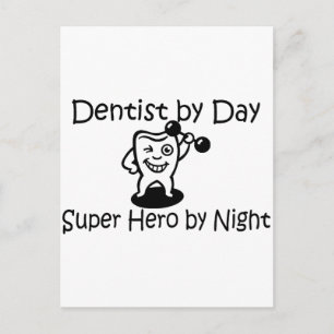 Carte Postale Dentiste Par Jour Suup Hero Par Nuit