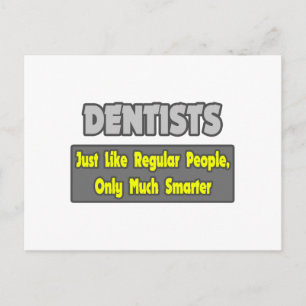 Carte Postale Dentistes...Plus intelligents