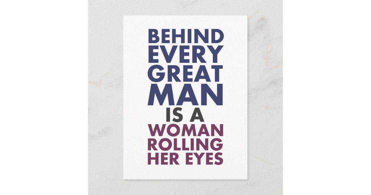 Carte Postale Derrière chaque grand homme se trouve une femme qu