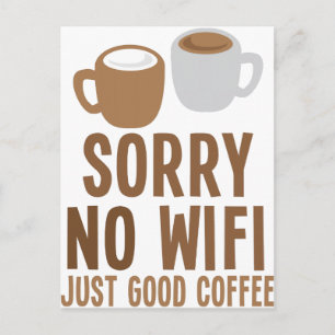 Carte Postale Désolé pas de wifi - juste du bon café!