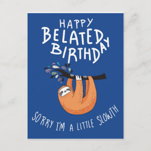 Carte Postale Désolé pour mon retard. Joyux Anniversaire en reta