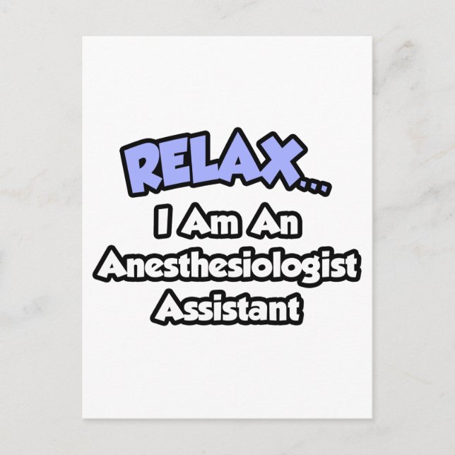 Carte Postale Détendez-vous .. Je suis un assistant d'anesthésis (Devant)