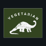 Carte Postale Dinosaure blanc et blanc vert<br><div class="desc">Postcard has a dark hunter green background with a white graphic and lettering in a distressed style for a vintage look. A simple white graphic depicts an apatosaurus dinosaur with the message VEGETARIAN above. Le revers est le ready for your own message. A fun stationery item for vegetarians with a...</div>