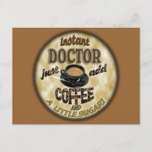 CARTE POSTALE DOCTEUR INSTANTANÉ ADD COFFEE ET SUCRE