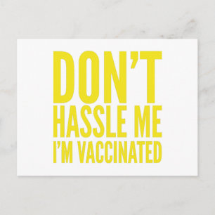 CARTE POSTALE DON'T HASSLE ME I'M VACCINATED
