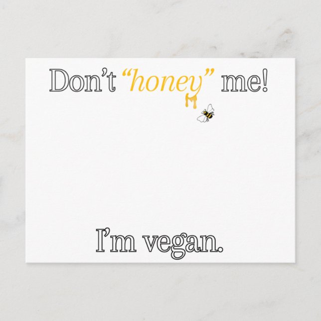 Carte Postale Don't 'Honey' Me! I'm Vegan (Devant)