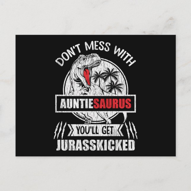 Carte Postale Don't Mess With Auntasaurus Dinosaur Auntie Family (Devant)
