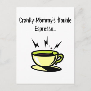 Carte Postale Doubler Espresso de maman Cranky Post-card