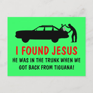 Carte Postale Drôle athée j'ai trouvé Jésus