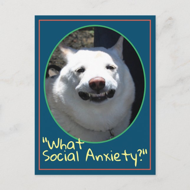 Carte Postale Drôle chien souriant Shiba Inu Quelle anxiété soci (Devant)