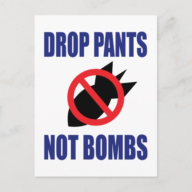 Carte Postale Drop Pantalon Pas Bombes - Drôle Slogan anti-guerr (Devant)