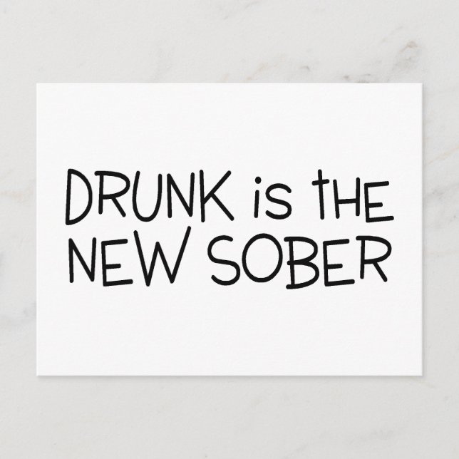 Carte Postale Drunk Est Le Nouveau Sober (Devant)