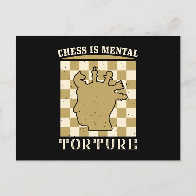 Carte Postale Échecs - Les échecs sont la torture mentale (Devant)