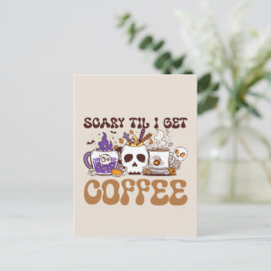 Carte Postale Effrayant Jusqu'À Ce Que J'Ai Du Café - Halloween