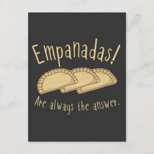 Carte Postale Empanadas ! Sont Toujours La Réponse. T-shirts